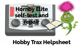 Hobby Trax Helpsheet - Hornby Elite self-test and repair