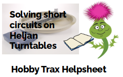 Hobby Trax Helpsheet - Heljan turntables solving short circuits on DCC